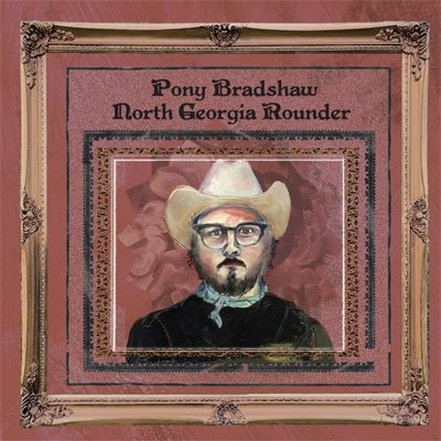 Cover for Pony Bradshaw · North Georgia Rounder (CD) (2023)