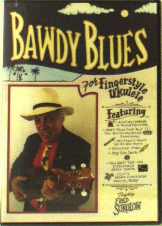 Bawdy Blues For Fingerstyle Ukelele - Fred Sokolow - Movies - GUITAR WORKSHOP - 0796279114257 - July 27, 2018