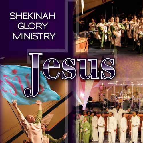 Cover for Shekinah Glory Ministry · Jesus (CD) (2007)