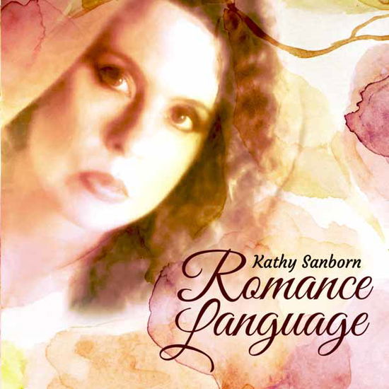 Cover for Kathy Sanborn · Romance Language (CD) (2025)