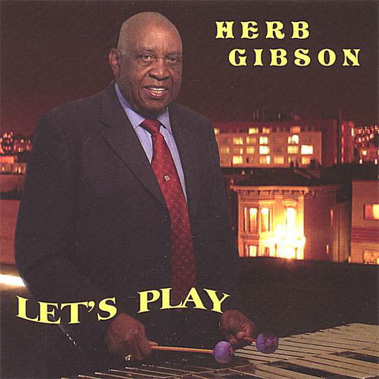 Let's Play - Herb Gibson - Music -  - 0842994004257 - March 20, 2007