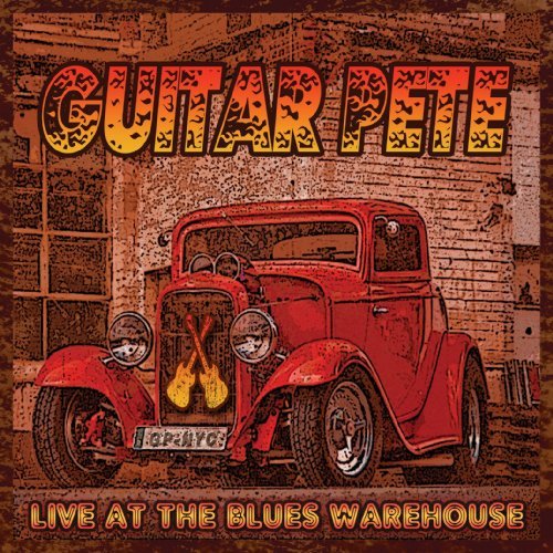 Live At The Blues Warehouse - Guitar Pete - Musik - GROOVEYARD - 0884501185257 - 10. August 2012