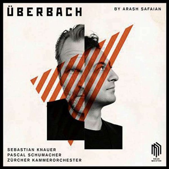 Cover for Sebastian Knauer  Pascal Schumacher  Zurcher Kammerorchester · Uberbach  Music By Js Bach  Arash Safaian (CD) [Digipak] (2016)