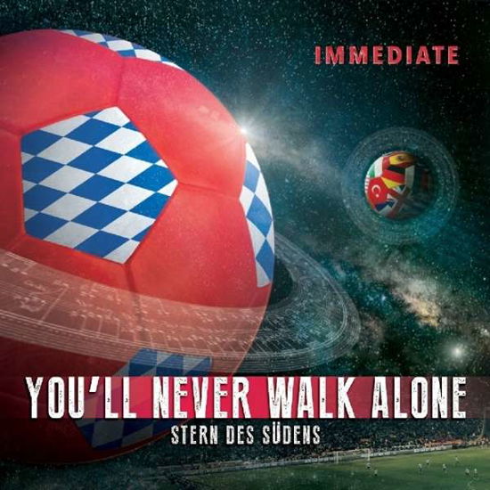 Immediate · You'll Never Walk Alone - Munchen- (CD) (2016)