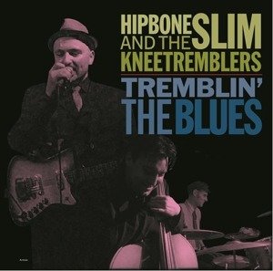Cover for Hipbone Slim &amp; The Kneetr · Tremblin' The Blues (LP) (2017)