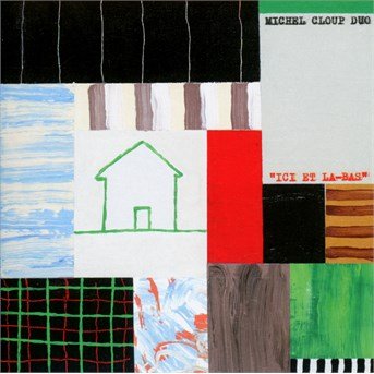 Cover for Michel Cloup · Ici et La-bas (CD) (2017)