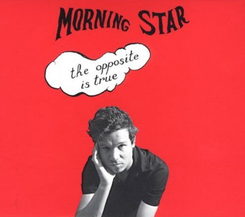 Opposite is True - Morning Star - Music -  - 3760027100257 - September 20, 2005