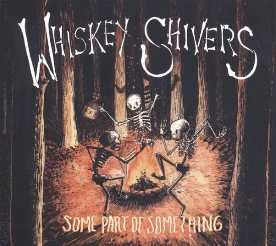 Cover for Whiskey Shivers · Some Part Of Something (LP) (2018)