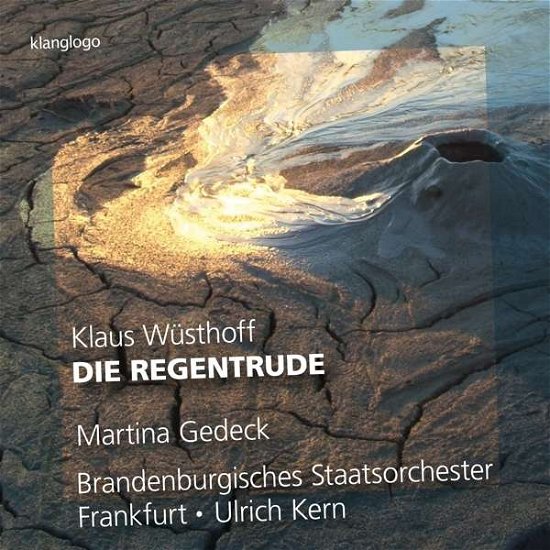 Die Regentrude - Wusthoff / Gedeck - Muziek - KLANGLOGO - 4037408015257 - 25 mei 2018