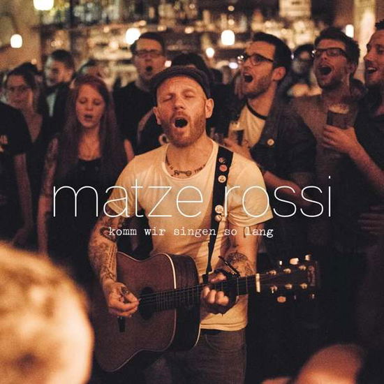 Cover for Matze Rossi · Komm Wir Singen So Lang (LP) (2016)