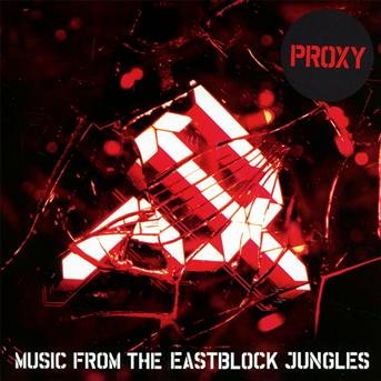 Cover for Proxy · Music from the Eastblock Jungles (CD) (2013)