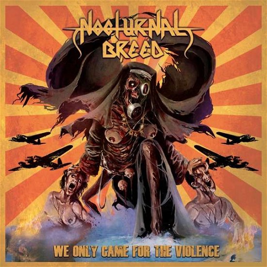 We Only Came For The Violence - Nocturnal Breed - Musik - FOLTER - 4260149121257 - 12. juli 2019