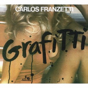 Cover for Carlos Franzetti · Grafitti (CD) [Japan Import edition] (2007)