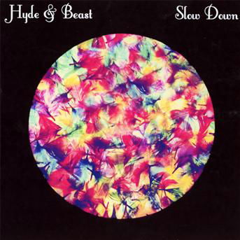 Cover for Hyde &amp; Beast · Slow Down (CD) [Digipak] (2016)