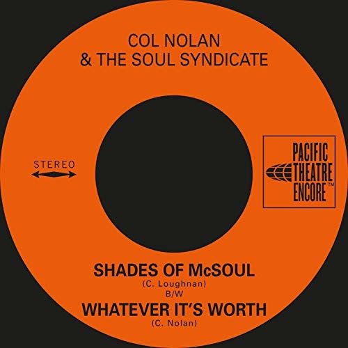 Cover for Col Nolan &amp; The Soul Syndicate · Shades of McSoul / Whatever It's Worth (LP) (2019)