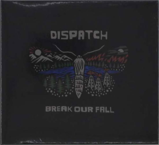 Break Our Fall - Dispatch - Musikk - ALTERNATIVE - 5056167161257 - 28. mai 2021