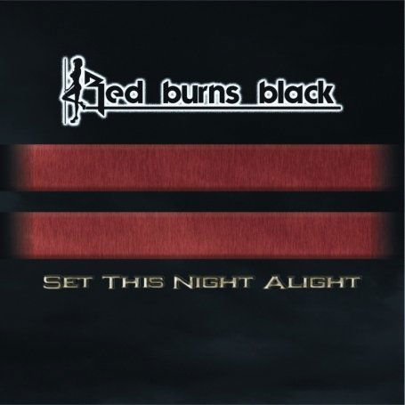 Set The Night Alive - Red Burns Black - Música - CASKET - 5060047114257 - 9 de fevereiro de 2009