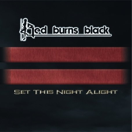 Cover for Red Burns Black · Set The Night Alive (CD) (2009)
