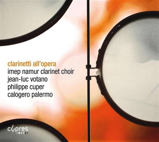 Cover for Imep Namur Clarinet Choir / Jean-luc Voltano / Philippe Cuper / Calogero Palermo · Clarinetti AllOpera (CD) (2020)