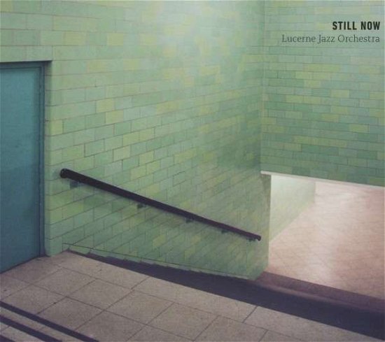 Cover for Lucerne Jazz Orchestra · Still Now (CD) (2012)