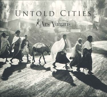 Cover for Ars Vulgaris · Untold Cities (CD) (2022)