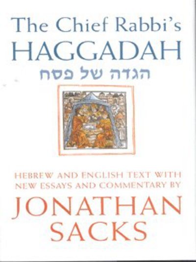 Cover for Jonathan Sacks · The Chief Rabbi's Haggadah: Hebrew and English Text with New Essays and Commentary (Hardcover Book) (2003)