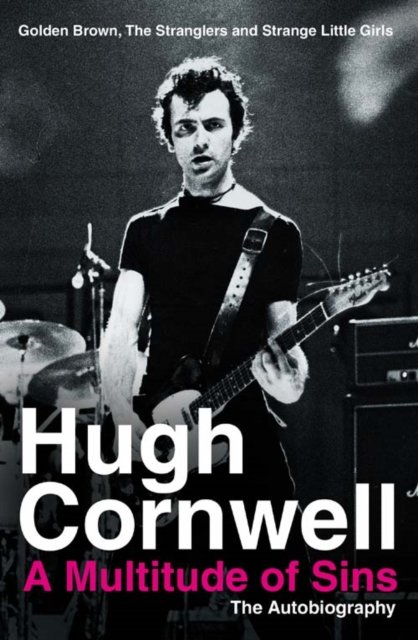 Cover for Hugh Cornwell · A Multitude of Sins: &quot;Golden Brown&quot;, &quot;The Stranglers&quot; and &quot;Strange Little Girls&quot; (Paperback Bog) (2005)