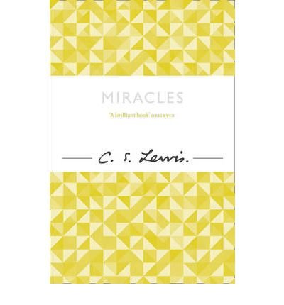 Cover for C. S. Lewis · Miracles - C. S. Lewis Signature Classic (Paperback Bog) (2012)