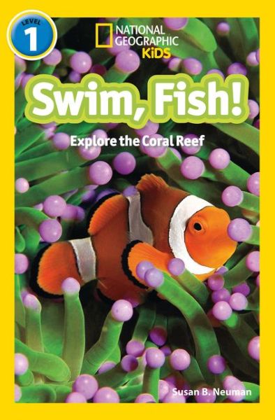 Swim, fish!: Level 1 - National Geographic Readers - Susan B. Neuman - Books - HarperCollins Publishers - 9780008422257 - October 28, 2020