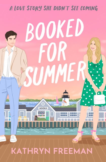 Booked for Summer - The Kathryn Freeman Romcom Collection - Kathryn Freeman - Books - HarperCollins Publishers - 9780008729257 - May 8, 2025