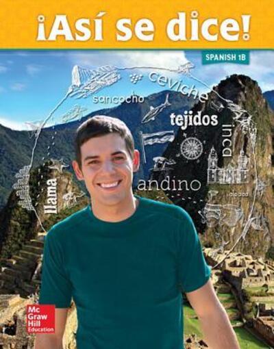 Asi Se Dice! Level 1B, Student Edition - Schmitt - Książki - McGraw-Hill Education - 9780021388257 - 7 maja 2014