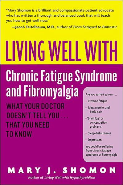 Cover for Mary Shomon · Living Well With Chronic Fatigue Syndrome &amp; Fibromyalgia (Pocketbok) (2004)