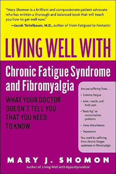 Cover for Mary Shomon · Living Well With Chronic Fatigue Syndrome &amp; Fibromyalgia (Paperback Book) (2004)