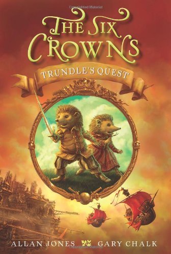 Cover for Allan Jones · The Six Crowns: Trundle's Quest - Six Crowns (Paperback Book) [Reprint edition] (2011)