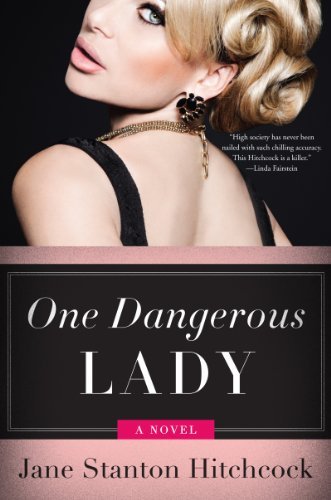 Cover for Jane Stanton Hitchcock · One Dangerous Lady: a Novel (Paperback Book) [Reprint edition] (2021)