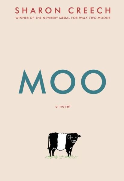 MOO A Novel - Sharon Creech - Books - Harpercollins - 9780062415257 - August 30, 2016