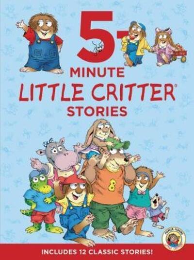 Cover for Mercer Mayer · Little Critter : 5-Minute Little Critter Stories : Includes 12 Classic Stories! (Hardcover Book) (2017)