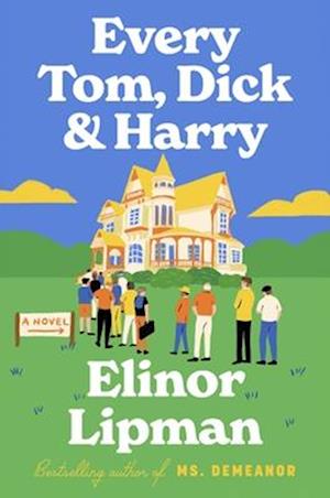 Cover for Elinor Lipman · Every Tom, Dick &amp; Harry (Buch) (2025)