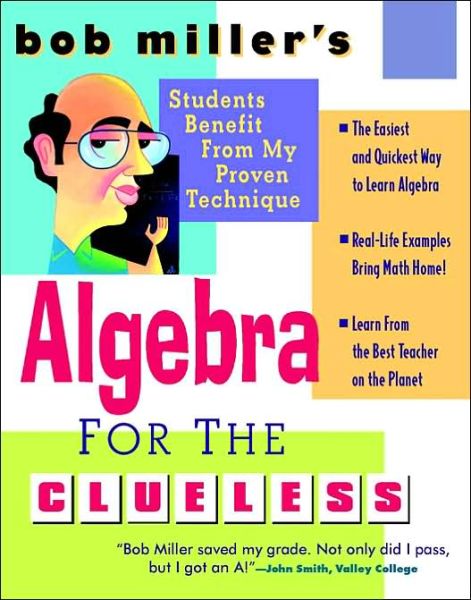 Cover for Bob Miller · Bob Miller's Algebra for the Clueless - Bob Miller's Clueless Series (Paperback Book) [Ed edition] (1999)