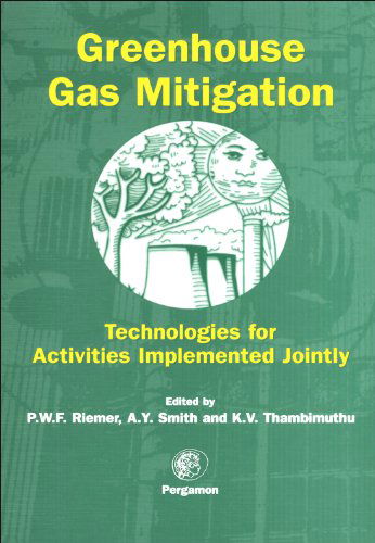 Greenhouse Gas Mitigation: Technologies for Activities Implemented Jointly - Smith, A. (IEA Greenhouse Gas R & D Programme, CRE Group Ltd, Stoke Orchard, Cheltenham, Gloucestershire, GL52 4RZ, UK.) - Libros - Elsevier Science & Technology - 9780080433257 - 18 de febrero de 1998