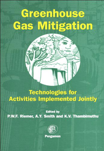 Cover for Smith, A. (IEA Greenhouse Gas R &amp; D Programme, CRE Group Ltd, Stoke Orchard, Cheltenham, Gloucestershire, GL52 4RZ, UK.) · Greenhouse Gas Mitigation: Technologies for Activities Implemented Jointly (Hardcover bog) [2nd edition] (1998)