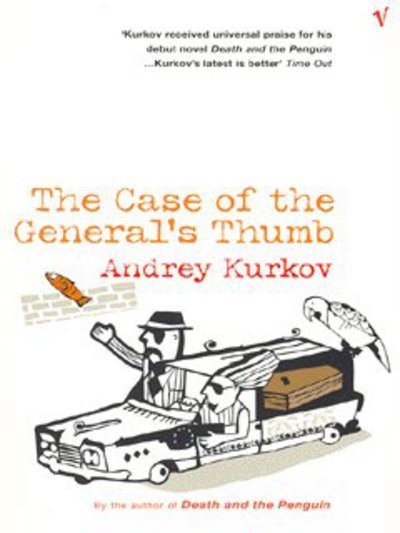 The Case of the General's Thumb - Andrey Kurkov - Livros - Vintage Publishing - 9780099455257 - 4 de março de 2004