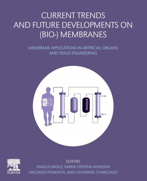 Cover for Angelo Basile · Current Trends and Future Developments on (Bio-) Membranes: Membrane Applications in Artificial Organs and Tissue Engineering (Paperback Book) (2019)