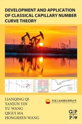 Cover for Qi, Lianqing (China National Offshore Oil Company's (CNOOC) EnerTech-Drilling and Production Company, Tianjin, China) · Development and Application of Classical Capillary Number Curve Theory (Taschenbuch) (2020)