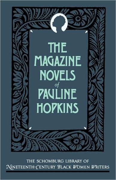 Cover for Pauline Hopkins · The Magazine Novels of Pauline Hopkins: (Including Hagar's Daughter, Winona, and Of One Blood) - The Schomburg Library of Nineteenth-Century Black Women Writers (Paperback Bog) (1990)