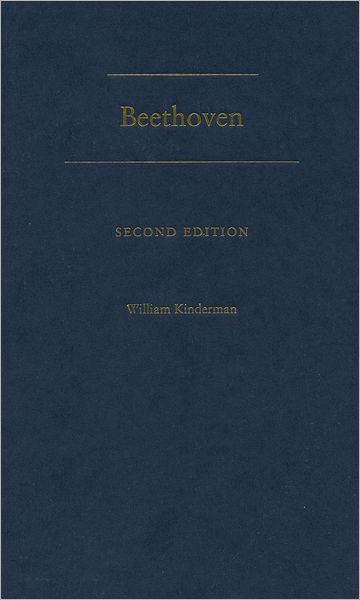 Kinderman, William (Professor of Musicology, Professor of Musicology, University of Illinois, Champaign-Urbana) · Beethoven (Hardcover bog) [2 Revised edition] (2007)