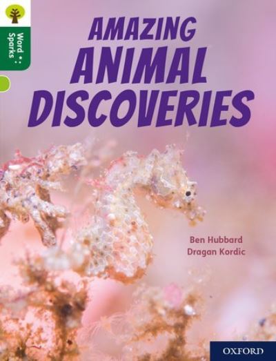 Oxford Reading Tree Word Sparks: Level 12: Amazing Animal Discoveries - Oxford Reading Tree Word Sparks - Ben Hubbard - Books - Oxford University Press - 9780198497257 - October 29, 2020