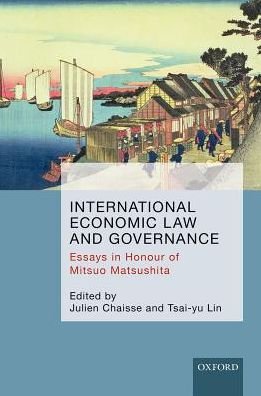 Cover for International Economic Law and Governance: Essays in Honour of Mitsuo Matsushita (Gebundenes Buch) (2016)