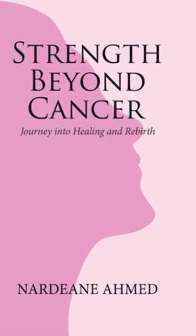 Cover for Nardeane Ahmed · Strength Beyond Cancer (Bog) (2022)