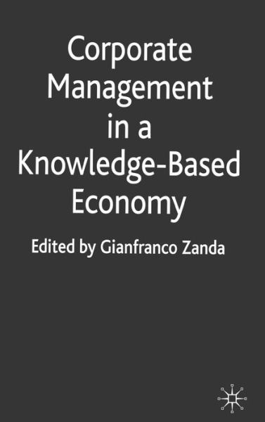 Cover for Gianfranco Zanda · Corporate Management in a Knowledge-Based Economy (Hardcover Book) (2011)